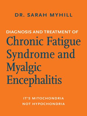 cover image of Diagnosis and Treatment of Chronic Fatigue Syndrome and Myalgic Encephalitis, 2nd ed.